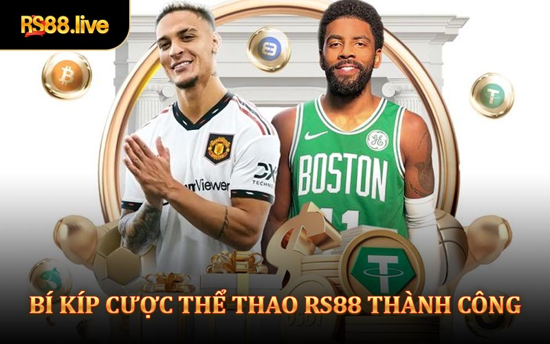 Bí Kíp Chơi Cược Thể Thao Rs88 Thành Công