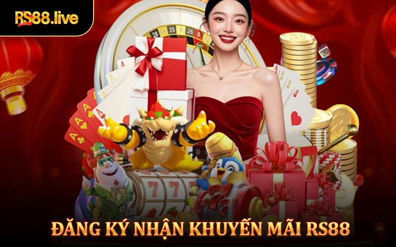 Đăng ký nhận Khuyến mãi Rs88 đặc biệt 