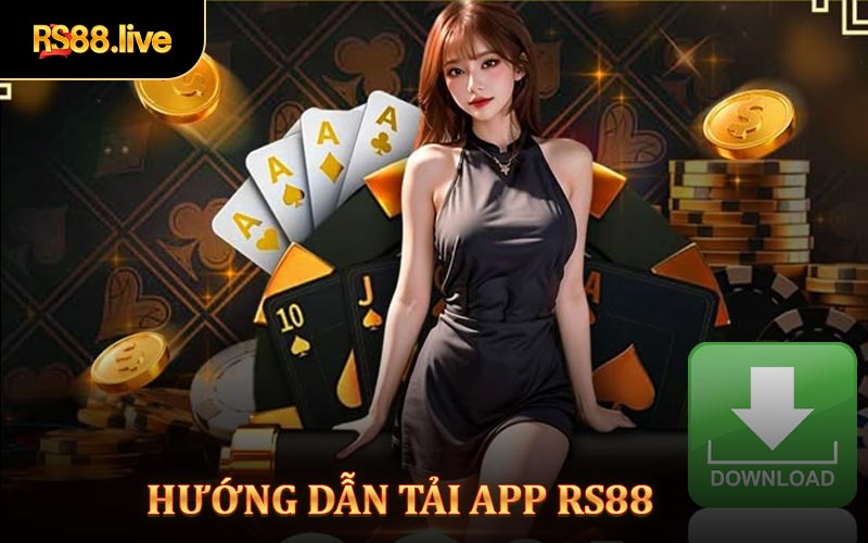 Tại sao hội viên nên tham gia tải app Rs88?