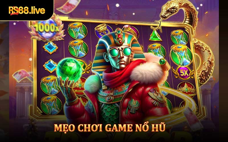 Mẹo Chơi Game Nổ Hũ - Chiến Thuật Săn Thưởng Đỉnh Cao Từ Cao Thủ