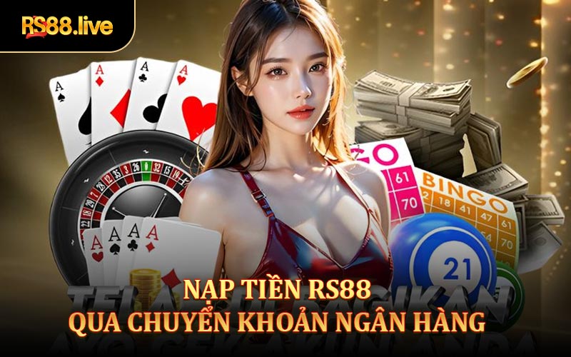 Nạp tiền Rs88 từ phương thức chuyển khoản ngân hàng