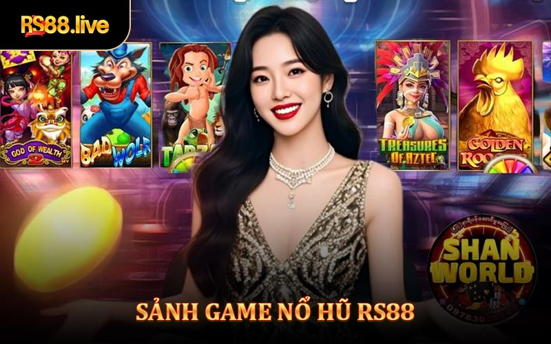 Tổng Quan Về Sảnh Nổ Hũ Rs88