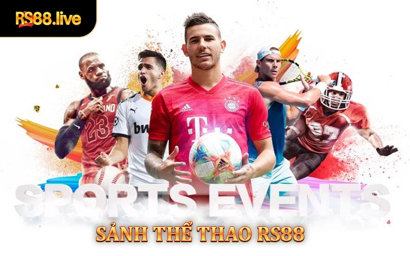 Giới thiệu đôi nét về sảnh Thể Thao RS88