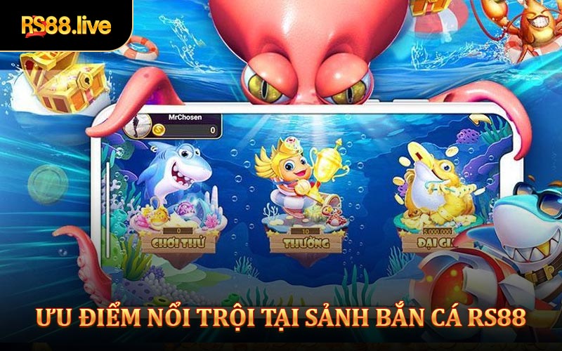 Ưu Điểm Nổi trội Tại Sảnh Bắn Cá Rs88