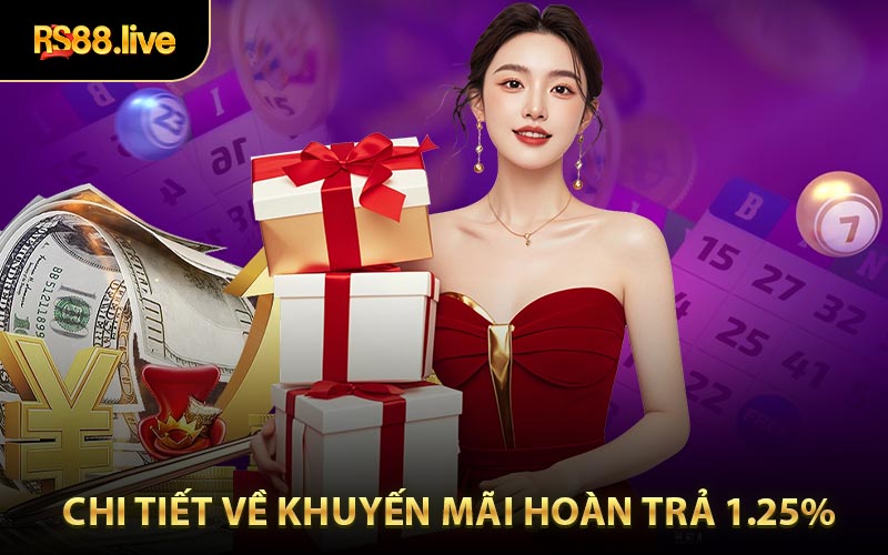 Chi tiết thông tin chương trình hoàn trả 1.25% ở RS88