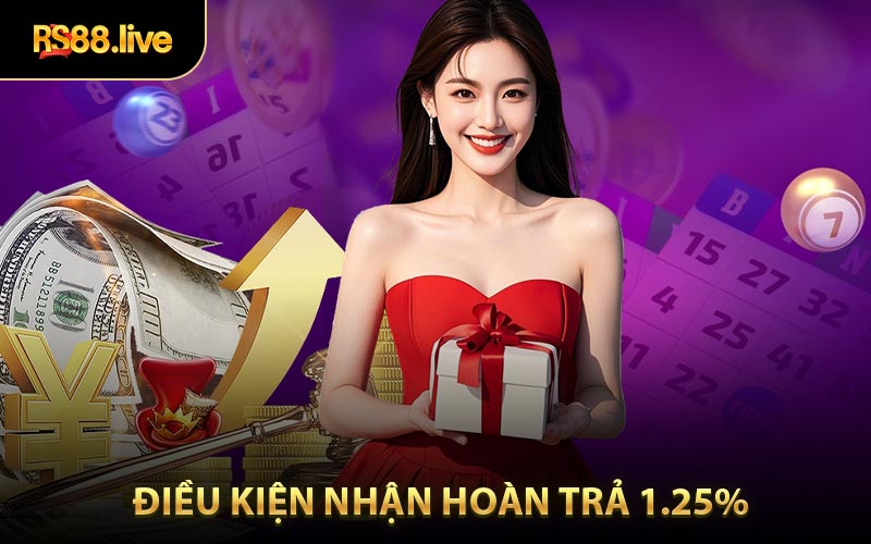 Điều khoản và điều kiện hoàn trả 1.25%