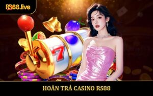 Hoàn Trả Casino - Nhận Lợi Thưởng Hấp Dẫn Sau Mỗi Ván Chơi