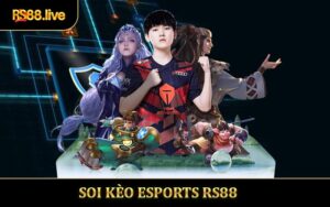 Soi Kèo Esports RS88 - Cược Chuẩn Nhận Thưởng Khủng