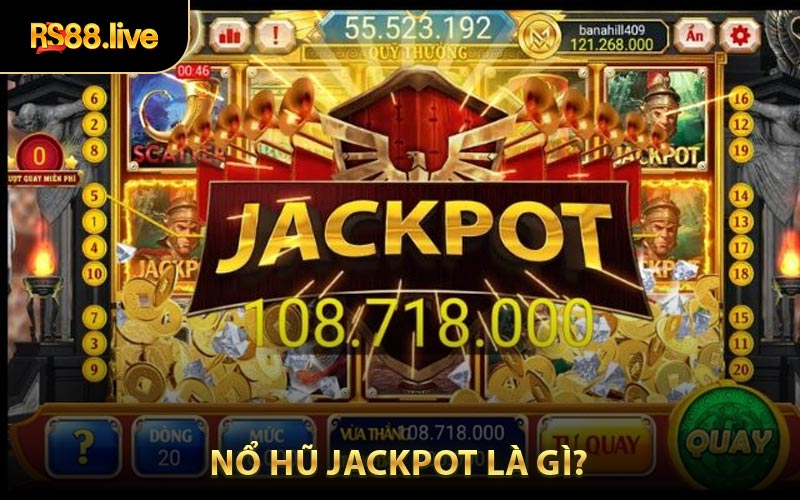 Nổ hũ Jackpot là gì?