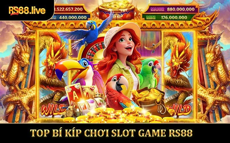 Tổng Hợp Những bí kíp chơi Slot game Được Review Cao Nhất